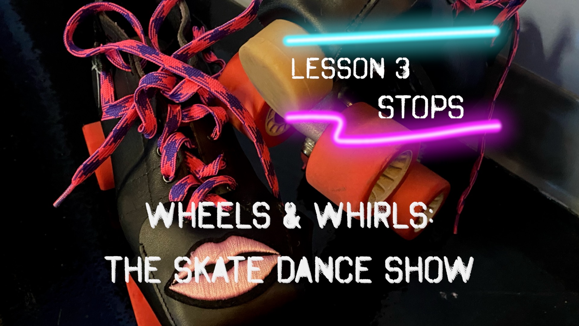 Thumbnail image for Wheels & Whirls The Skate Dance Show, Lesson 03- Stops